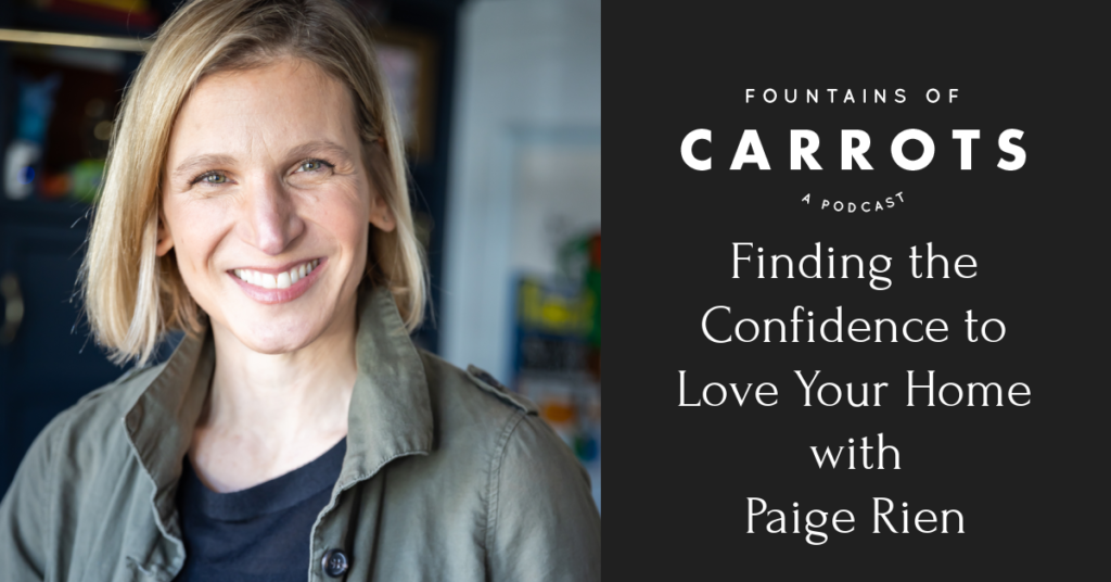 FOC 187: Finding the Confidence to Love Your Home with Paige Rien
